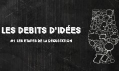 Débits d'idées 1 : Critères de dégustation